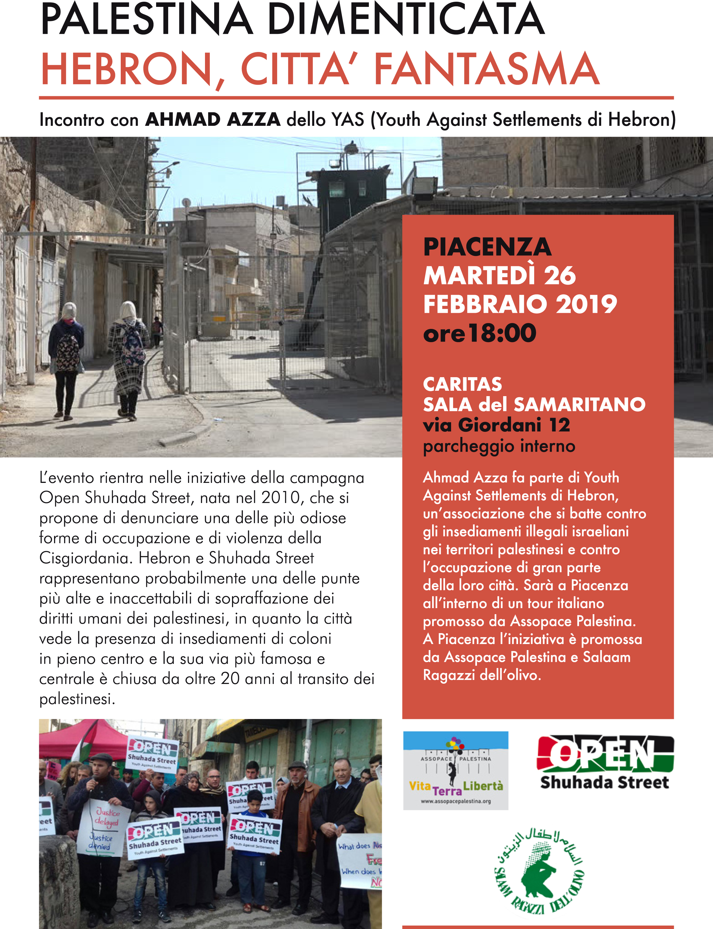 Piacenza 26 febbraio: Open Shuhada Street.