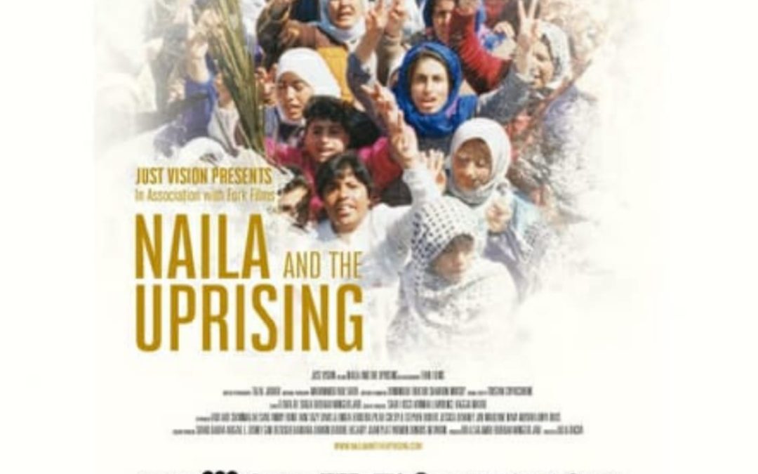 Non mancate il film “Naila and the Uprising” della regista Julia Bacha