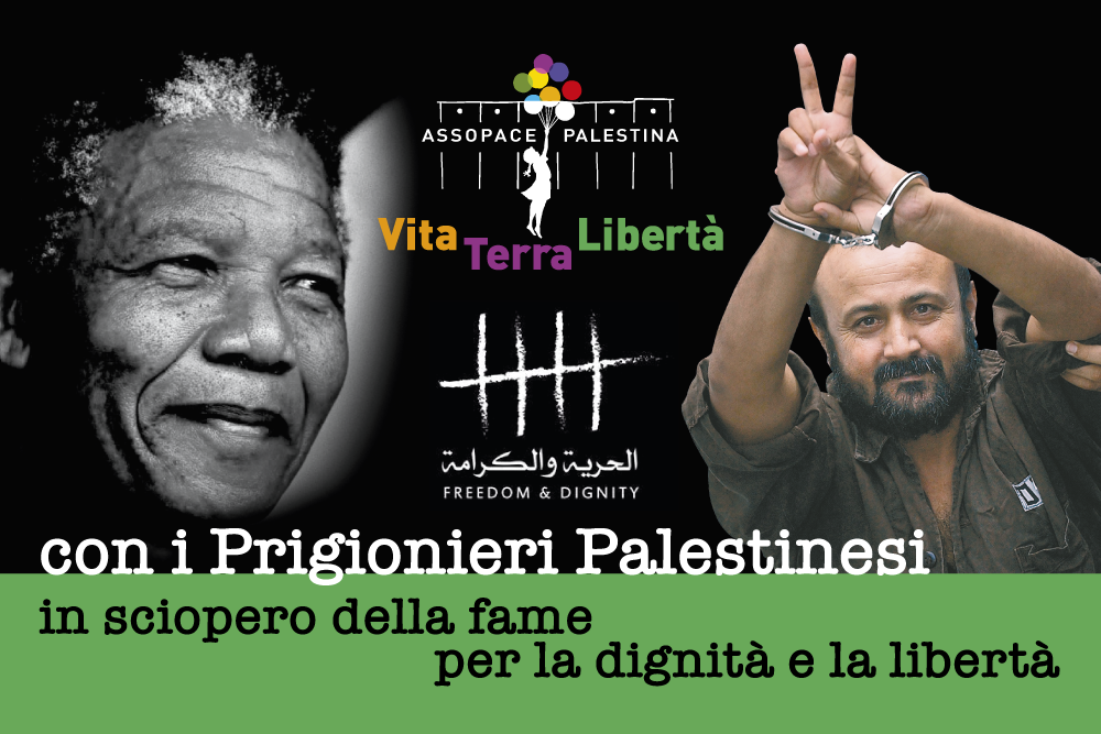 Colpo d’ ala dei prigionieri politici palestinesi. Lo sciopero della fame per la “Dignità e Libertà”. articolo di Luisa Morgantini