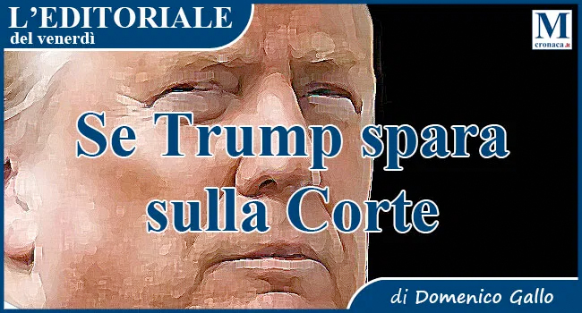 Se Trump spara sulla Corte