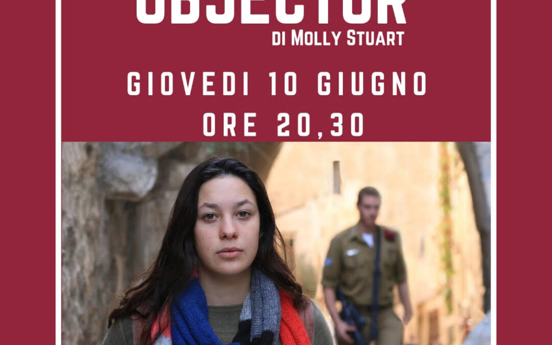 Giovedì 10 giugno: Proiezione film OBJECTOR e interventi online