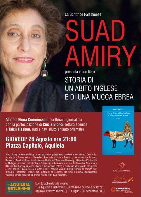 Giovedì 26 agosto alle ore 21:00 la scrittrice Suad Amiry ad Aquileia