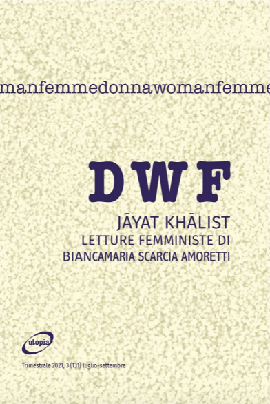 JAYAT KHALIST. Letture femministe di Biancamaria Scarcia Amoretti, DWF (131) 2021, 3