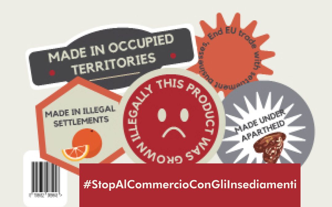 Una campagna Europea per fermare il commercio con le colonie illegali – da firmare!