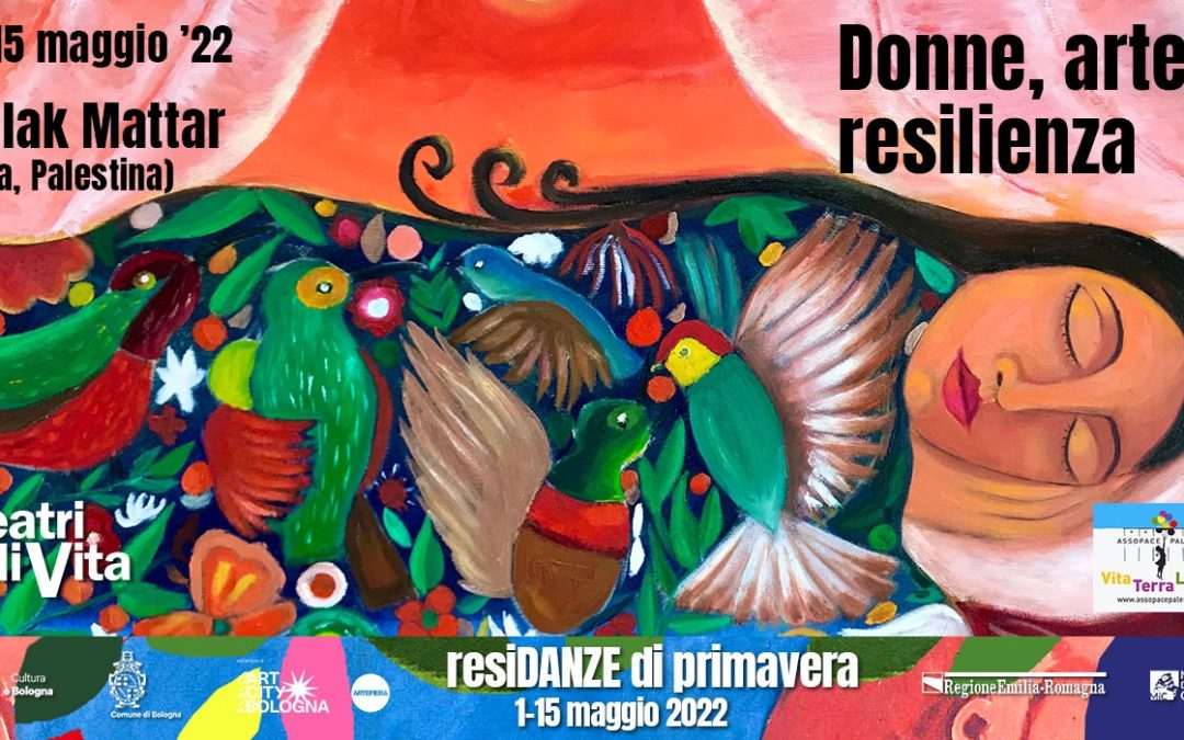 12-15 Maggio 2022. Bologna. Malak Mattar – Donne, Arte e Resilienza.