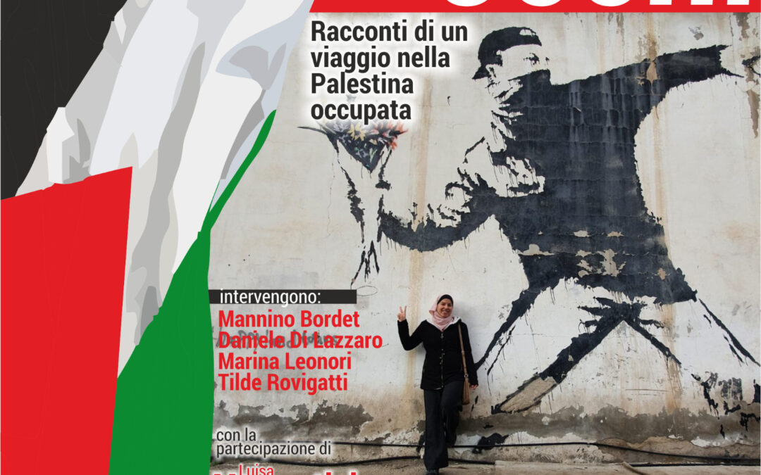 Roma 14 aprile. Racconti di un viaggio nella Palestina occupata
